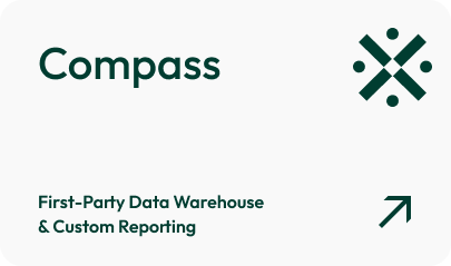 Compass: First-Party Data Warehouse and Custom Reporting – Learn how we integrate first-party, CRM, and offline data to uncover actionable insights.
