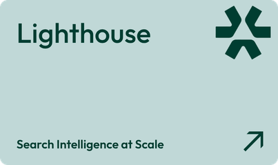 Lighthouse: Search intelligence at scale.